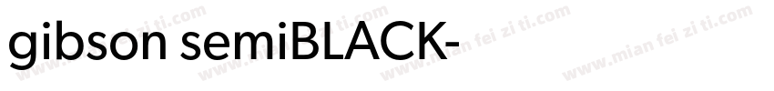 gibson semiBLACK字体转换